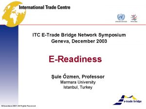 ITC ETrade Bridge Network Symposium Geneva December 2003