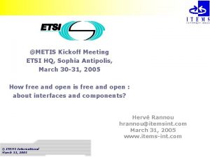 METIS Kickoff Meeting ETSI HQ Sophia Antipolis March