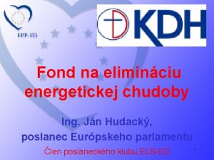 Fond na eliminciu energetickej chudoby Ing Jn Hudack