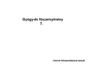 Gygys fszernyvny 7 Internet felhasznlsval kszlt Verbenaceae Vitex