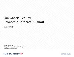 San Gabriel Valley Economic Forecast Summit April 4