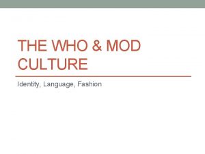 THE WHO MOD CULTURE Identity Language Fashion Mod