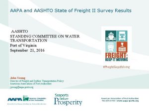 AAPA and AASHTO State of Freight II Survey