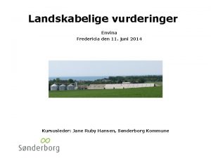 Landskabelige vurderinger Envina Fredericia den 11 juni 2014