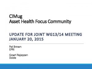 CIMug Asset Health Focus Community UPDATE FOR JOINT