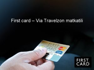 First card Via Travelzon matkatili First Card Asiakaspalvelu
