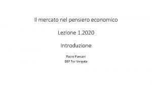 Il mercato nel pensiero economico Lezione 1 2020