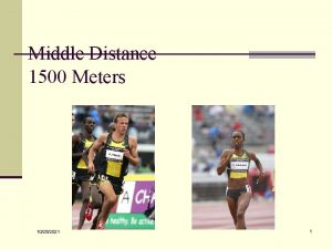 Middle Distance 1500 Meters 10252021 1 Physiological Development