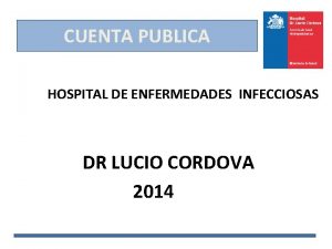 CUENTA PUBLICA HOSPITAL DE ENFERMEDADES INFECCIOSAS DR LUCIO