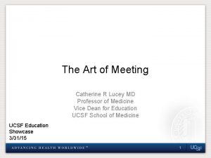 The Art of Meeting Catherine R Lucey MD