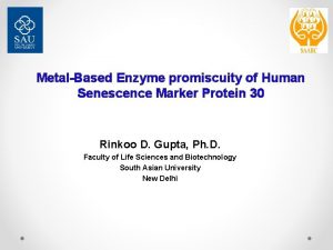 MetalBased Enzyme promiscuity of Human Senescence Marker Protein