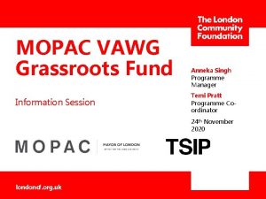 MOPAC VAWG Grassroots Fund Information Session Anneka Singh