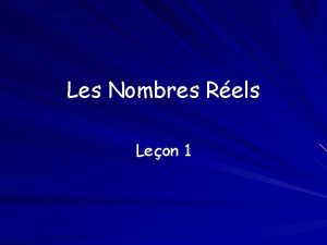 Les Nombres Rels Leon 1 Il y a