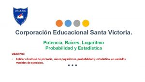 Corporacin Educacional Santa Victoria Potencia Races Logaritmo Probabilidad