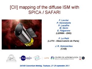 CII mapping of the diffuse ISM with SPICA