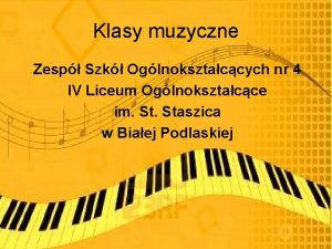 Klasy muzyczne Zesp Szk Oglnoksztaccych nr 4 IV