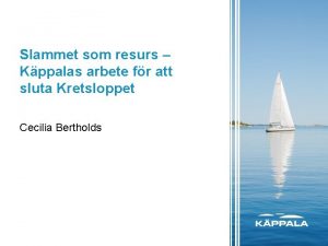 Slammet som resurs Kppalas arbete fr att sluta