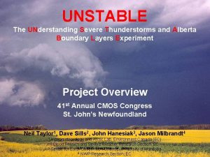 UNSTABLE The UNderstanding Severe Thunderstorms and Alberta Boundary