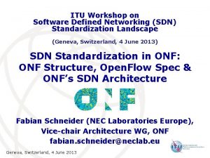 ITU Workshop on Software Defined Networking SDN Standardization