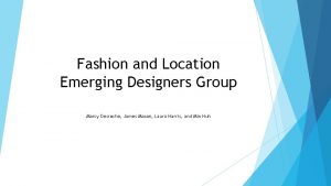 Fashion and Location Emerging Designers Group Marcy Desroche