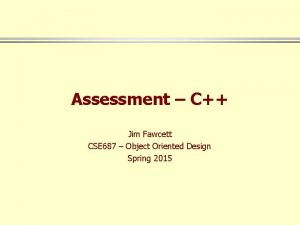 Assessment C Jim Fawcett CSE 687 Object Oriented