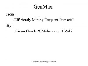 Gen Max From Efficiently Mining Frequent Itemsets By