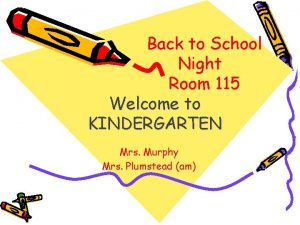 Back to School Night Room 115 Welcome to