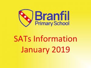 SATs Information January 2019 What will your child