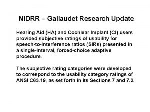 NIDRR Gallaudet Research Update Hearing Aid HA and