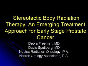 Stereotactic Body Radiation Therapy An Emerging Treatment Approach