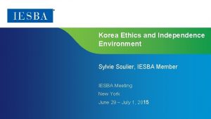Korea Ethics and Independence Environment Sylvie Soulier IESBA