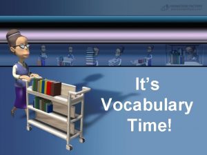 Its Vocabulary Time Vocabulary Workshop Level D Etymologies