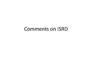 Comments on ISRD Document tree SRD ISRD Use