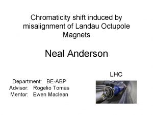 Chromaticity shift induced by misalignment of Landau Octupole