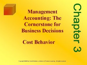 Management Accounting The Cornerstone for Business Decisions Cost