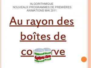 ALGORITHMIQUE NOUVEAUX PROGRAMMES DE PREMIRES ANIMATIONS MAI 2011