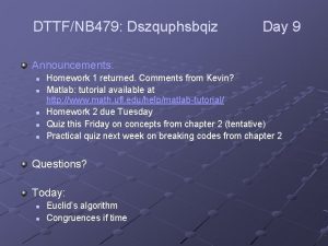 DTTFNB 479 Dszquphsbqiz Day 9 Announcements n n