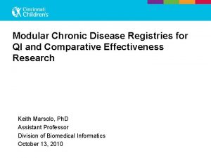 Modular Chronic Disease Registries for QI and Comparative