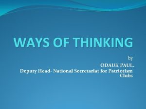 WAYS OF THINKING by ODAUK PAUL Deputy Head