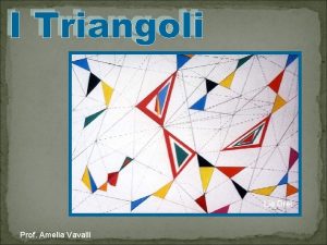 Lia Drei Prof Amelia Vavalli Il triangolo un