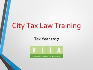 City Tax Law Training Tax Year 2017 City