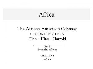 Africa The AfricanAmerican Odyssey SECOND EDITION Hine Harrold