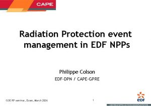 Radiation Protection event management in EDF NPPs Philippe