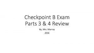 Checkpoint B Exam Parts 3 4 Review By