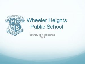 Wheeler Heights Public School Literacy in Kindergarten 2018