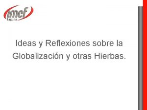 Ideas y Reflexiones sobre la Globalizacin y otras