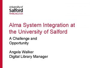 Alma System Integration at the University of Salford