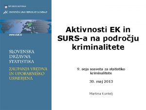 Aktivnosti EK in SURSa na podroju kriminalitete 9