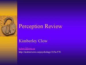 Perception Review Kimberley Clow kclow 2uwo ca http