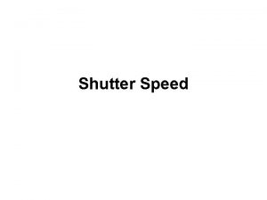 Shutter Speed Exposure Basics ISO Shutter Speed Aperture